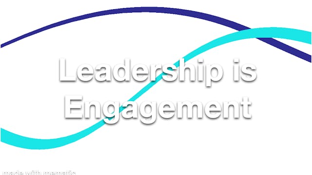 Leadership is Engagement