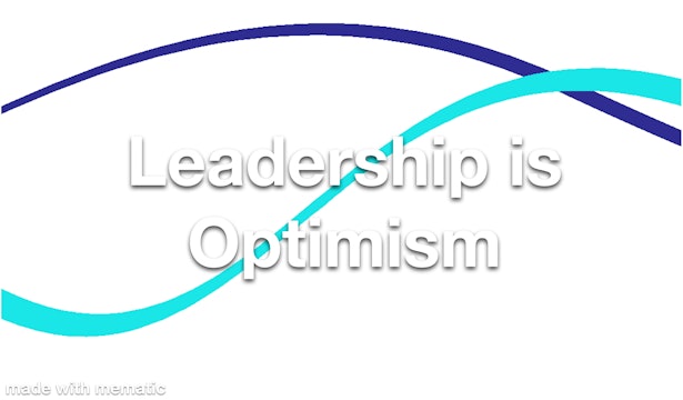 Leadership is Optimism