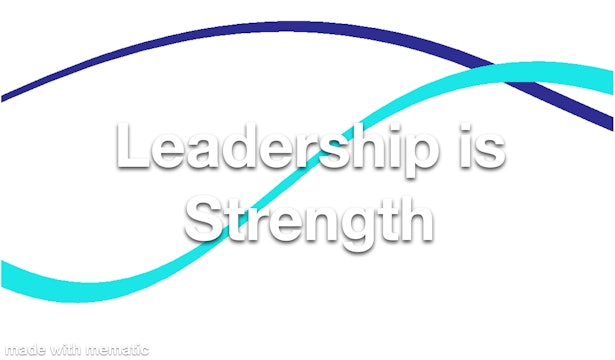 Leadership is Strength