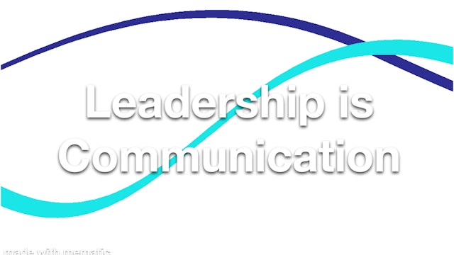 Leadership is Communication