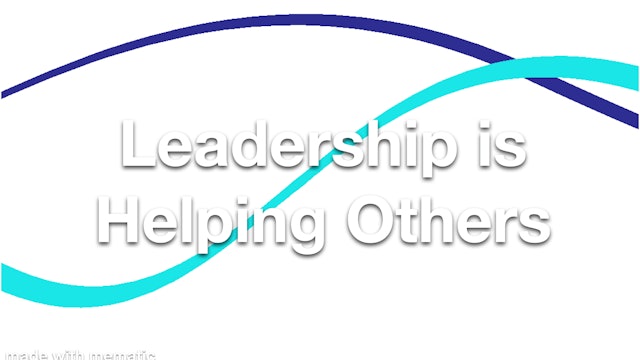 Leadership is Helping Others