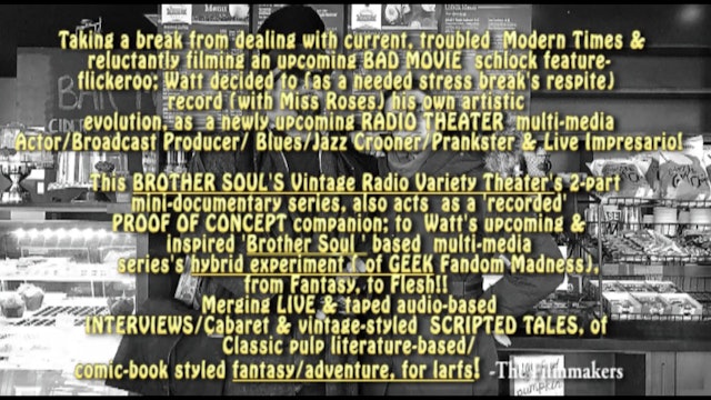 BROTHER SOUL'S Vintage Radio Variety Theater BEHIND-THE-SCREAMS , "Part B" 