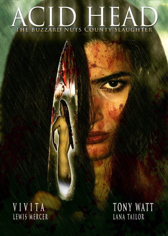 Acid Head: The Buzzard Nuts County Slaughter (2011) [UN-RATED DIRECTOR'S CUT]