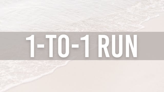 1-to-1 Run