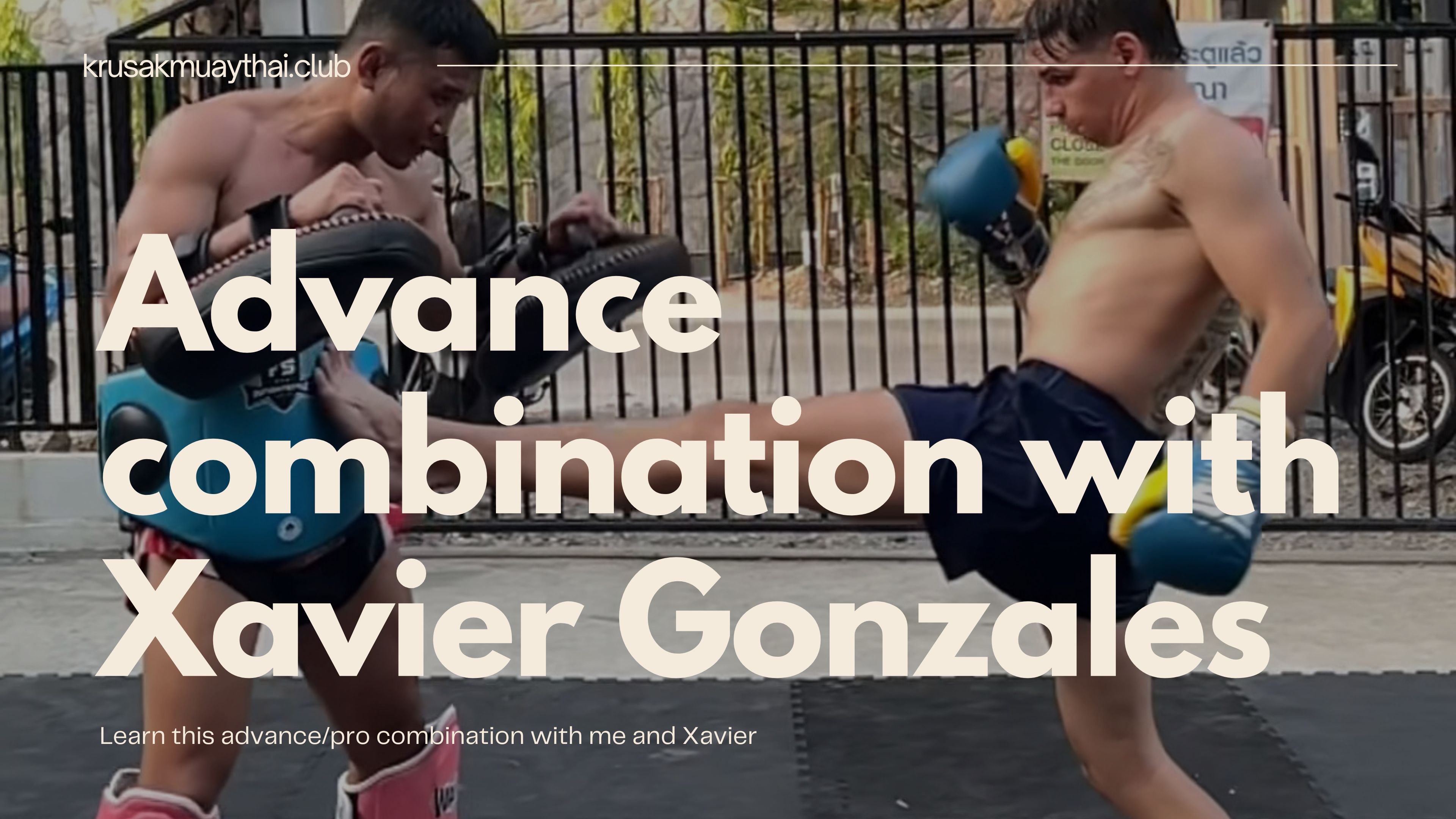 Advance combination with Xavier Gonzales