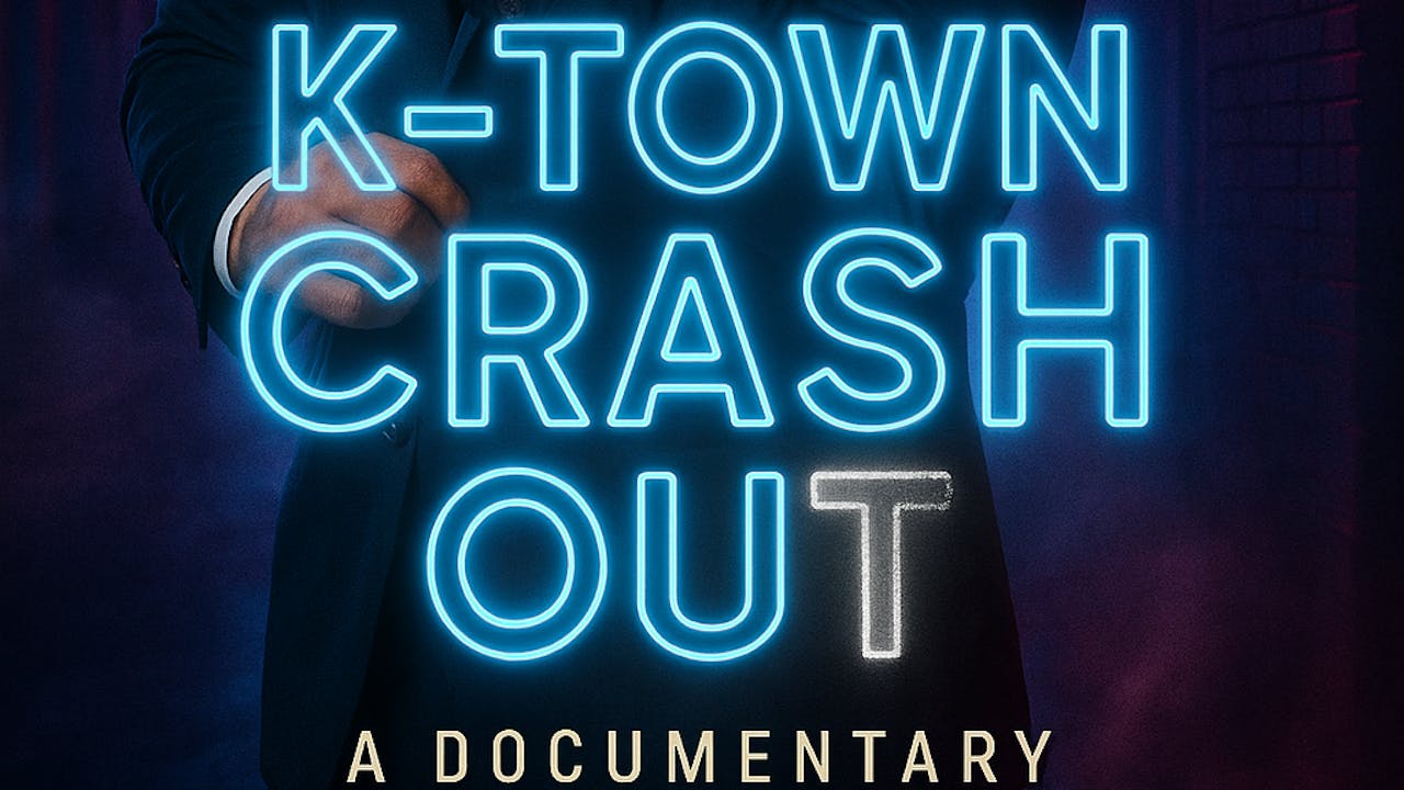 K Town Crash Out