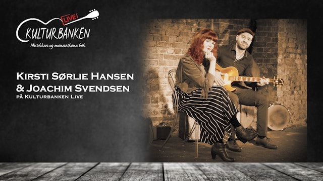 Kirsti Sørlie Hansen & Joachim Svendsen
