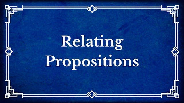 13. Relating Propositions