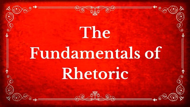 20. The Fundamentals of Rhetoric
