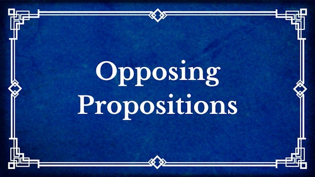 14. Opposing Propositions