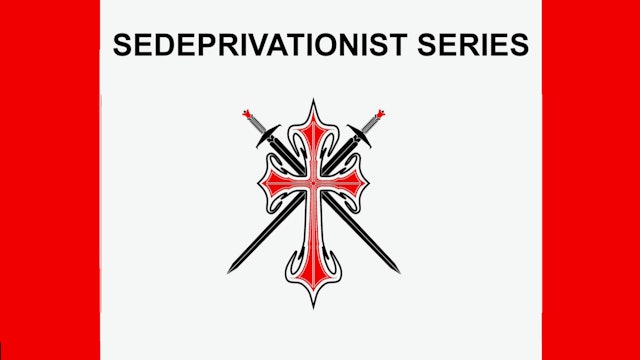 Sedeprivationist Series
