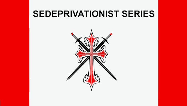 Sedeprivationist Series