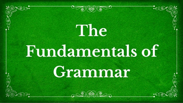 3. The Trivium - Grammar Fundamentals 