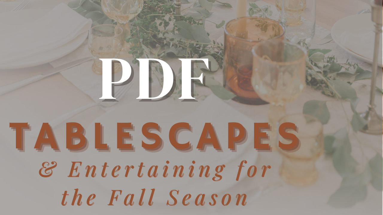 PDF | Tablescapes & Entertaining for the Fall Season