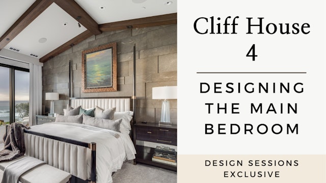 Cliff House 4: Designing the Master Bedroom
