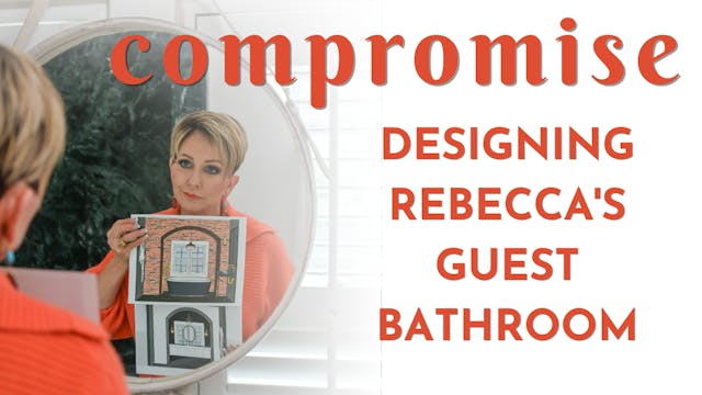 Compromise: Designing Rebecca's Guest...