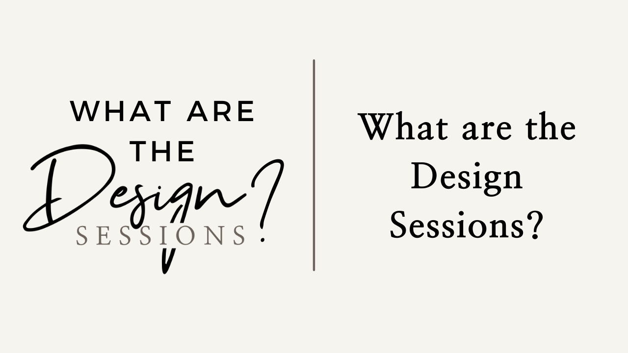 What are the Design Sessions?