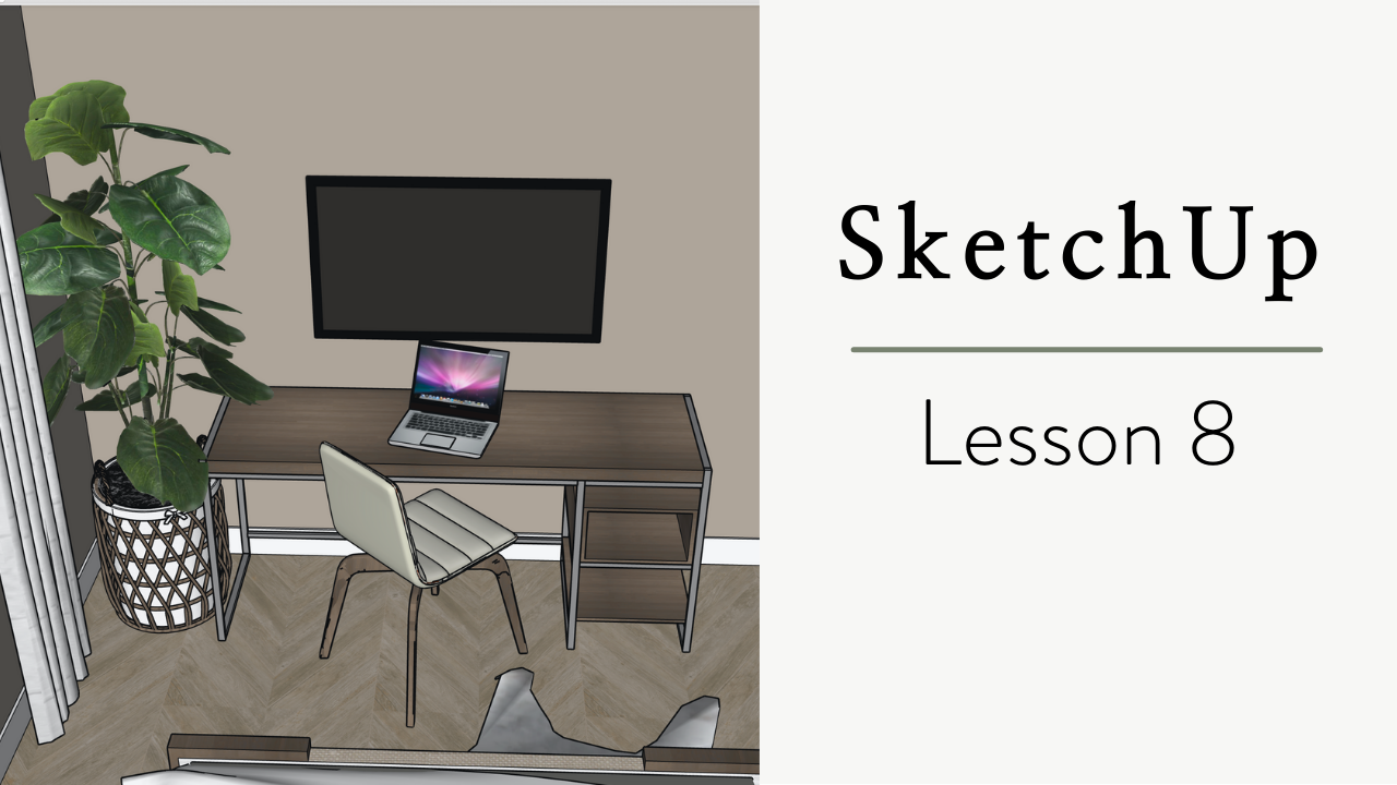 Lesson 8 - Furnishing Your Room