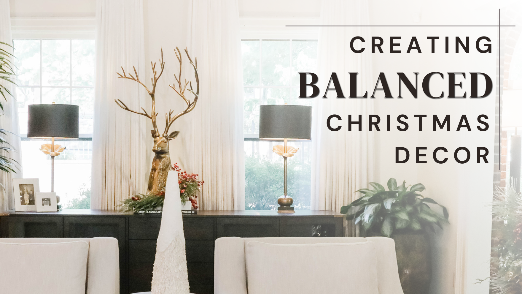 Creating Balanced Christmas Decor