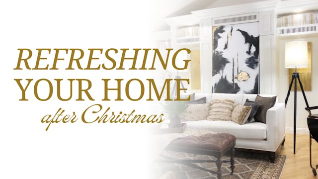 How to Refresh Your Home After Christmas