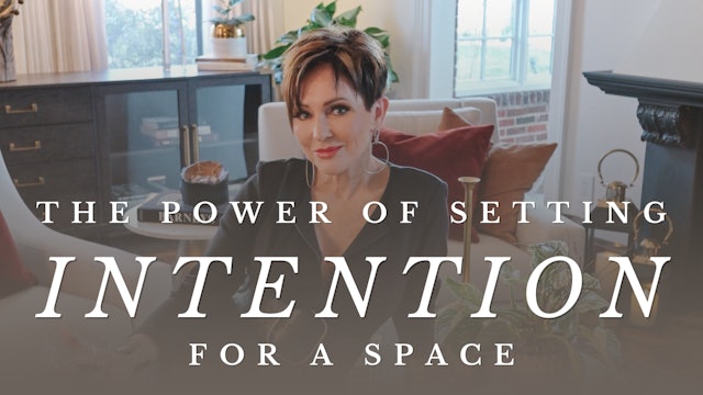 The Power of Setting Intention for a Space