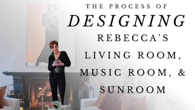 Designing Rebecca's Living Room, Music Room, & Sunroom