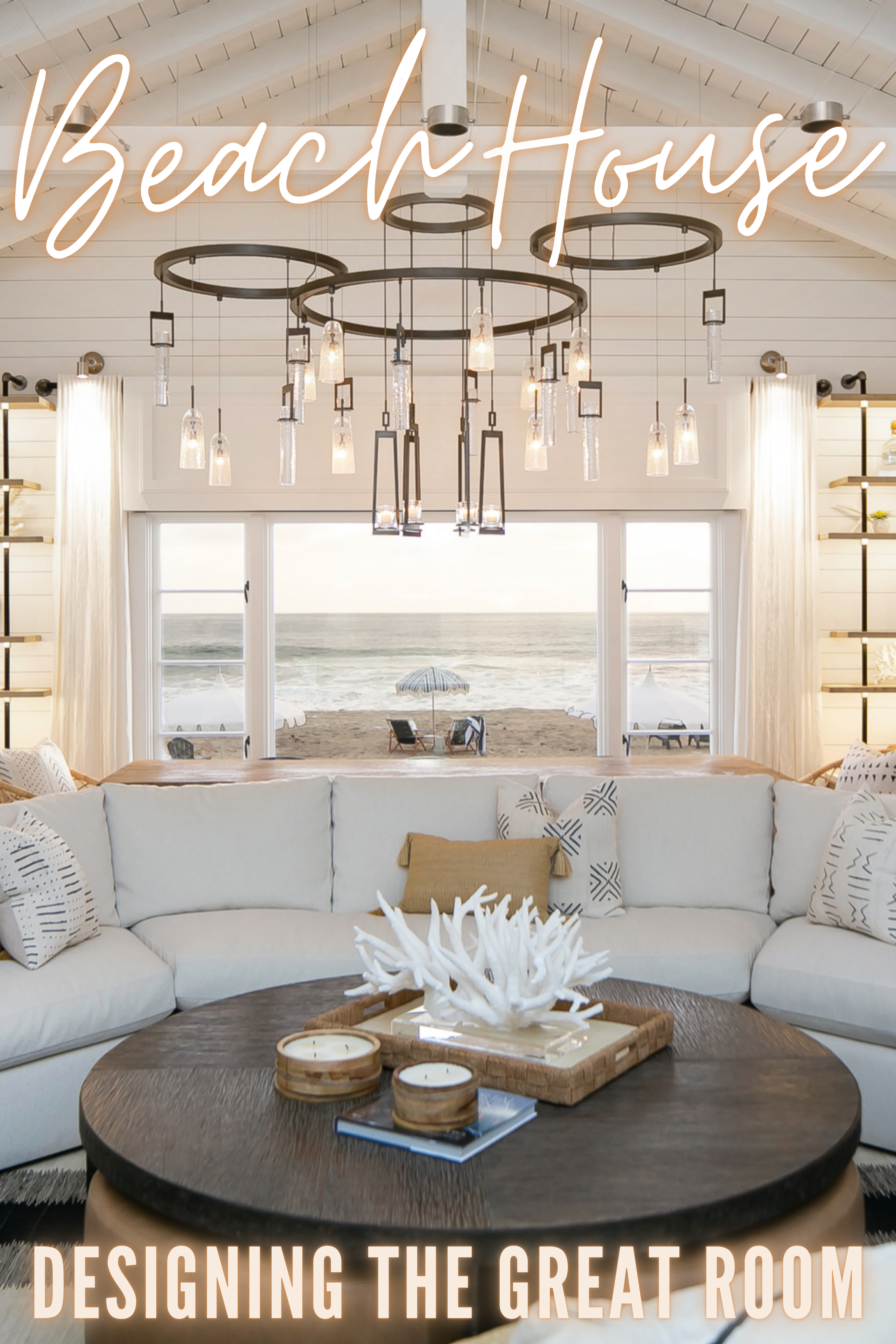 Beach House 1: The Process Of Designing A Great Room