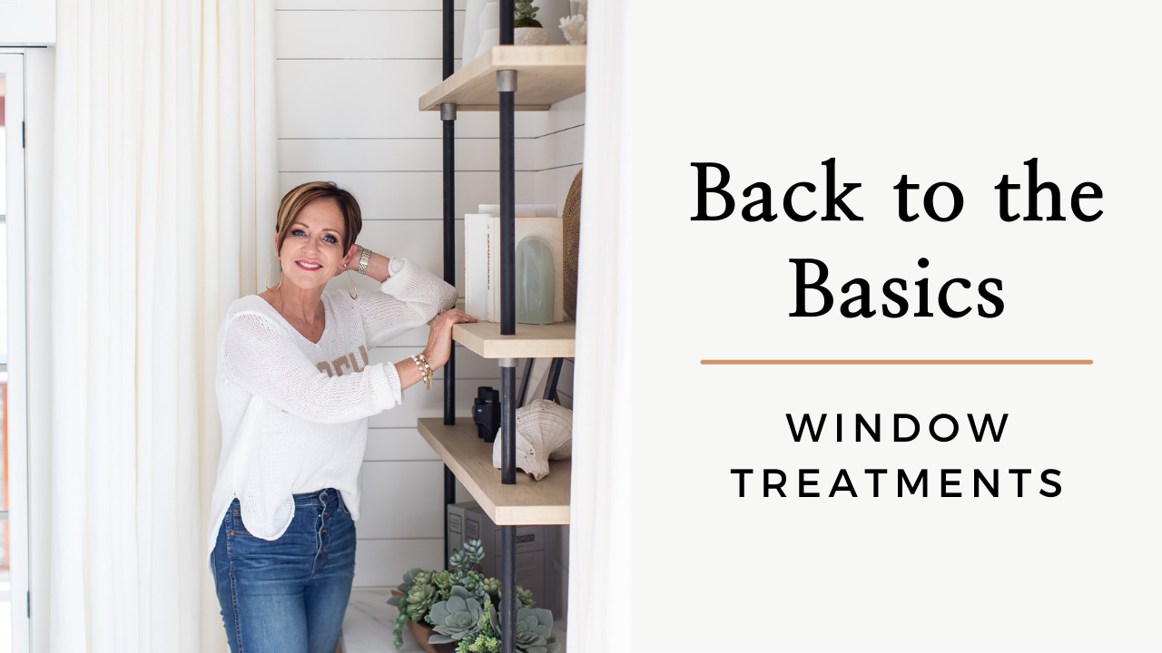 Back to the Basics: Window Treatments