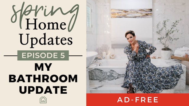 Update Your Home for Spring | Episode 6 | MY BATHROOM UPDATE!