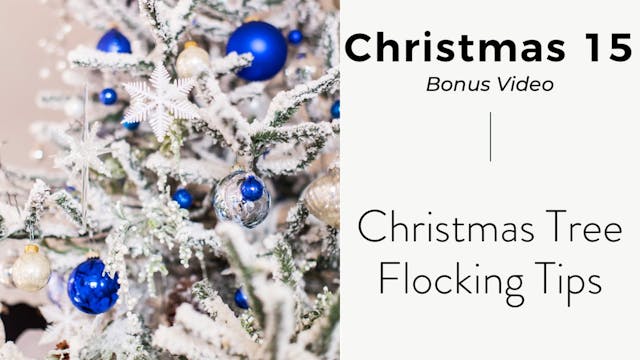 Christmas 15: Christmas Tree Flocking...