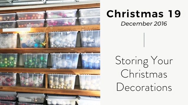 Christmas 19: Organizing and Storing Your Christmas Decorations