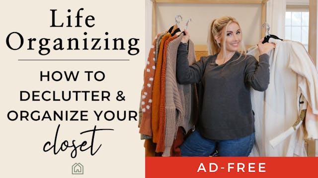 Decluttering & Organizing Your Closet...