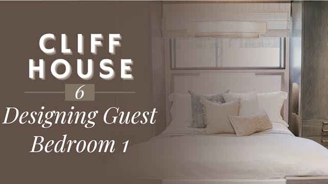 Cliff House 6: Designing Guest Bedroom 1