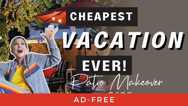 Cheapest Vacation EVER! - Patio Makeover 2023