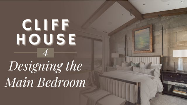 Cliff House 4: Designing the Master B...