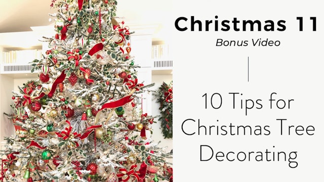 Christmas 11: 10 Tips for Christmas Tree Decorating