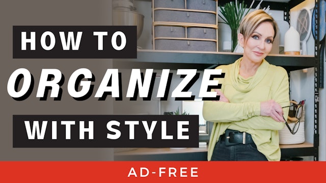 How to Organize with Style | Spring Organizing & Decluttering