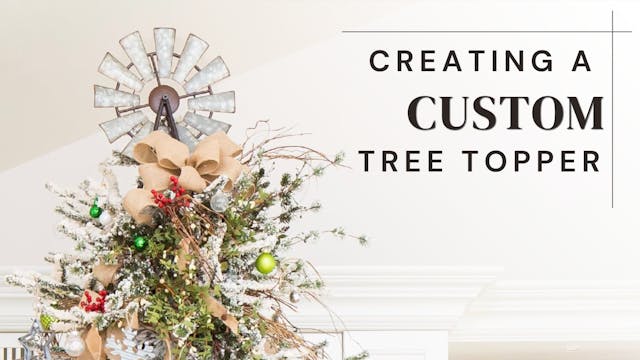 Creating a Custom Tree Topper