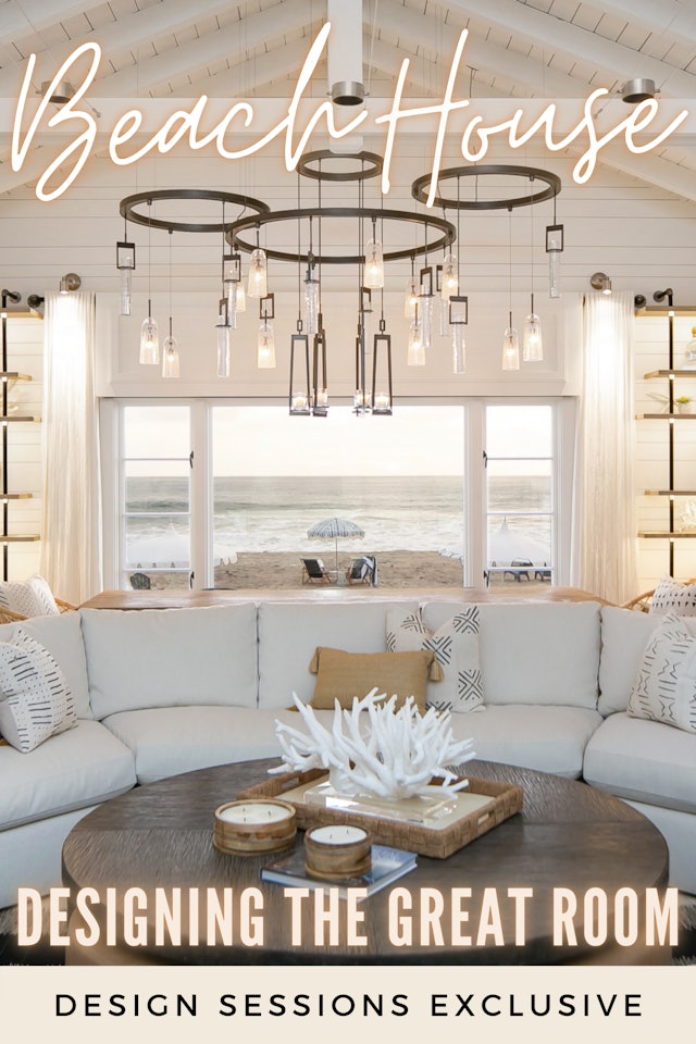 Beach House 1: The Process Of Designing A Great Room
