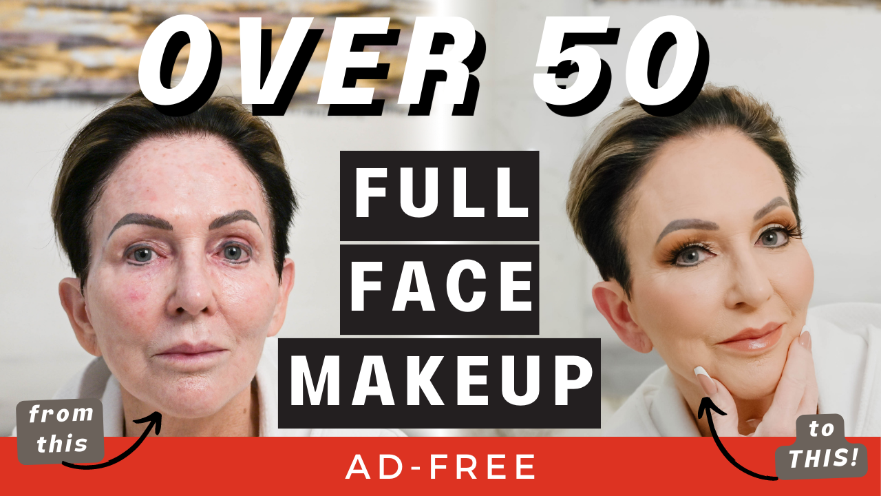 Over 50 Full Face Makeup TUTORIAL | Healthy Habits to Look & Feel Your Best