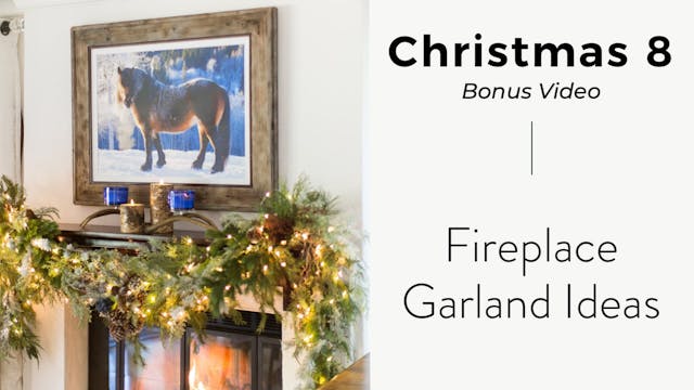 Christmas 8: Fireplace Garland Ideas