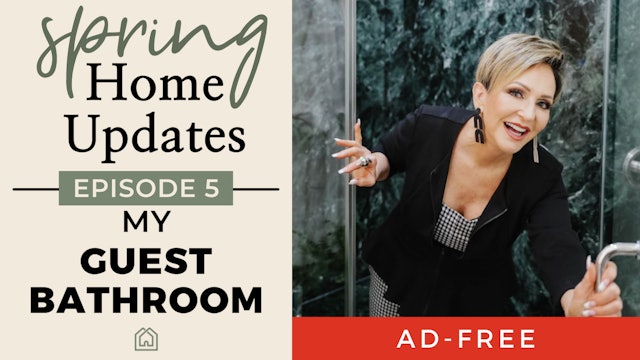 Update Your Home for Spring | Episode 5 | My Guest Bathroom Makeover