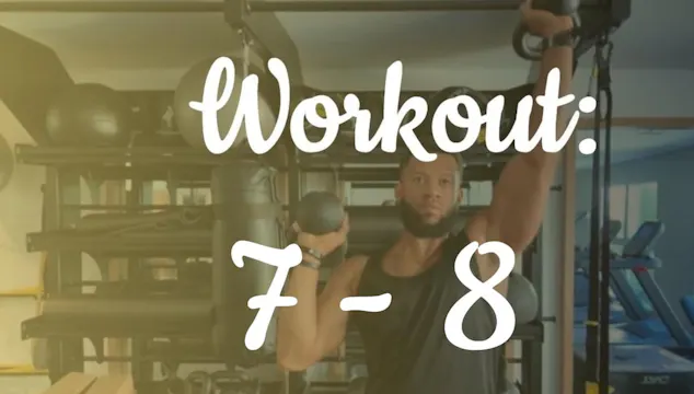 Workout 7 / 8: Upper Body
