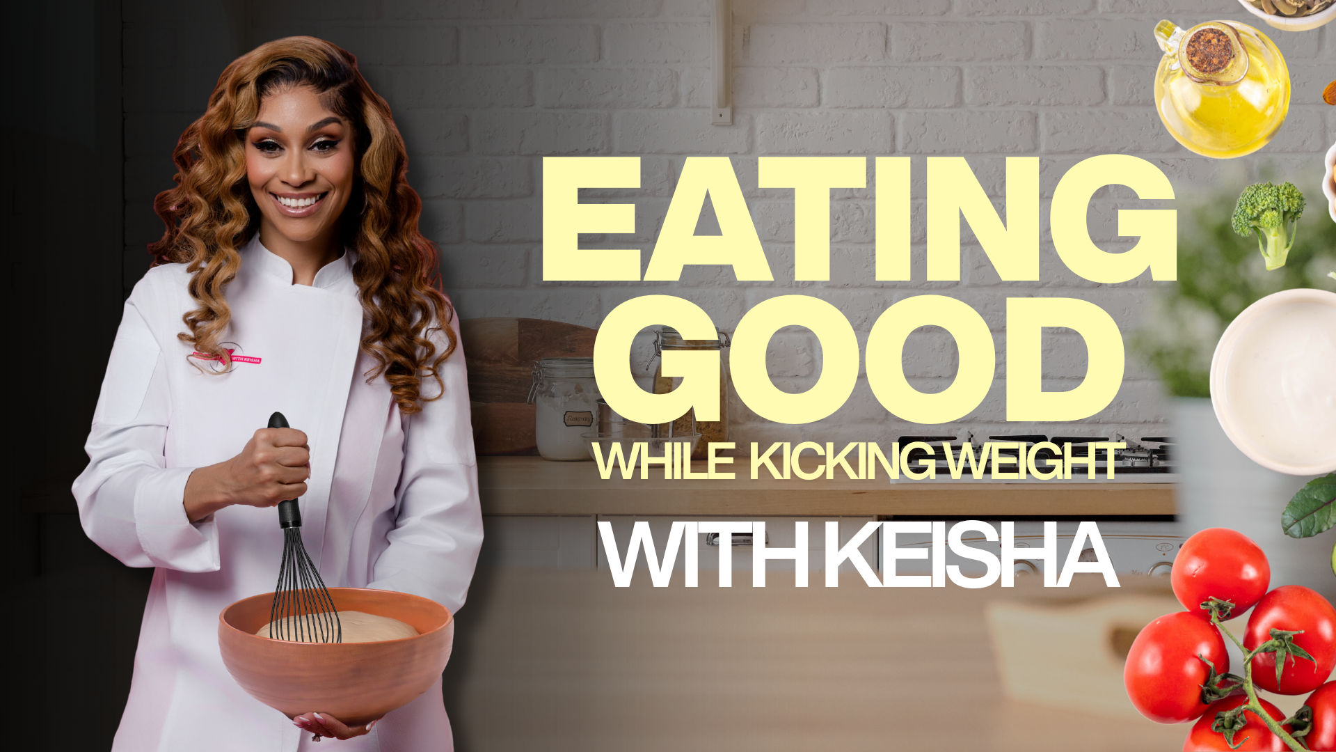 Eating Good While Kicking Weight With Keisha