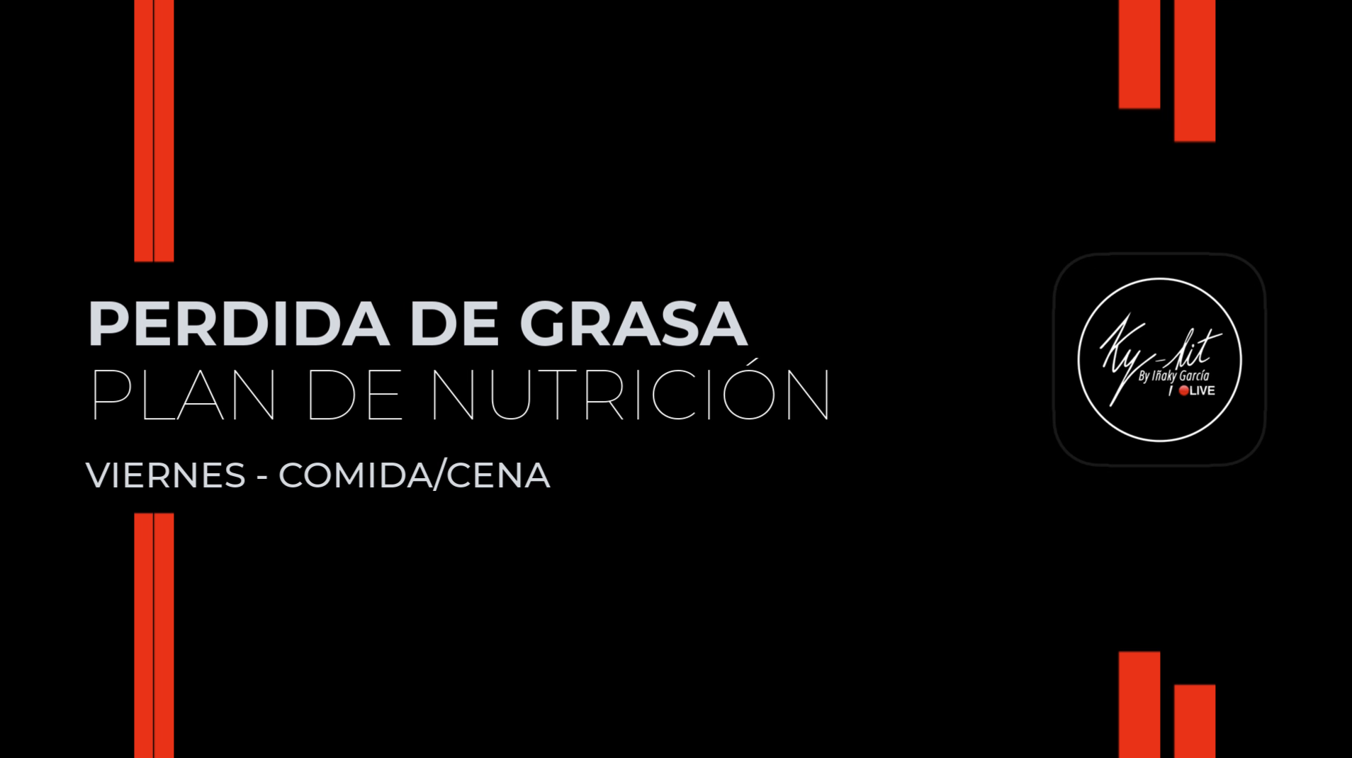 8. Viernes - Comida / Cena - Plan perdida de grasa 2025