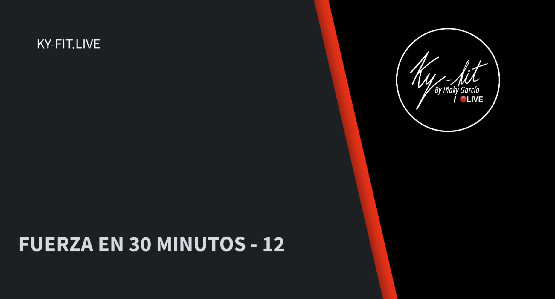 FUERZA EN 30 MIN - 12- (08/05/23)