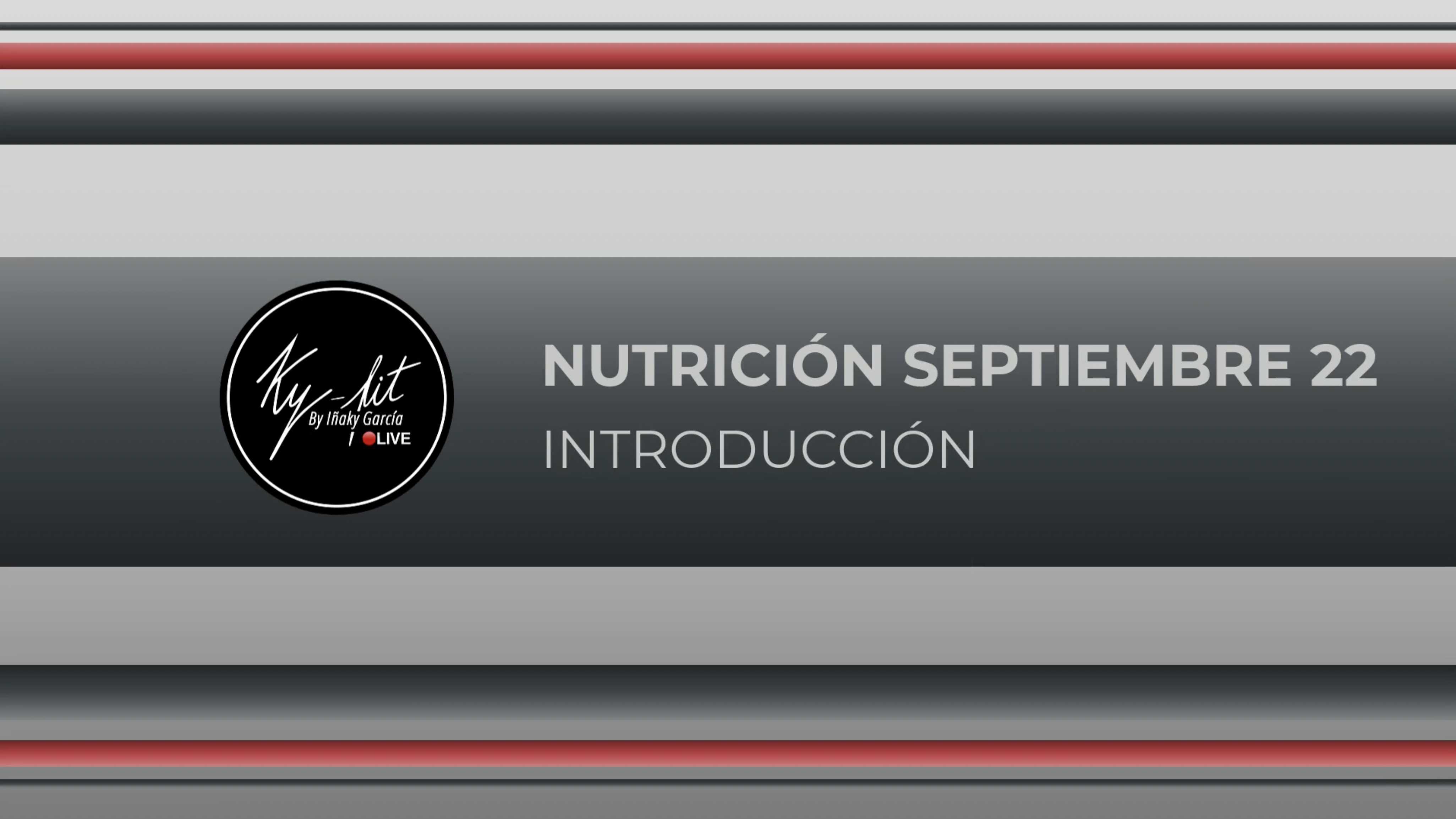 NUTRICIÓN - 07 - SEPTIEMBRE 22 - INTRODUCCIÓN