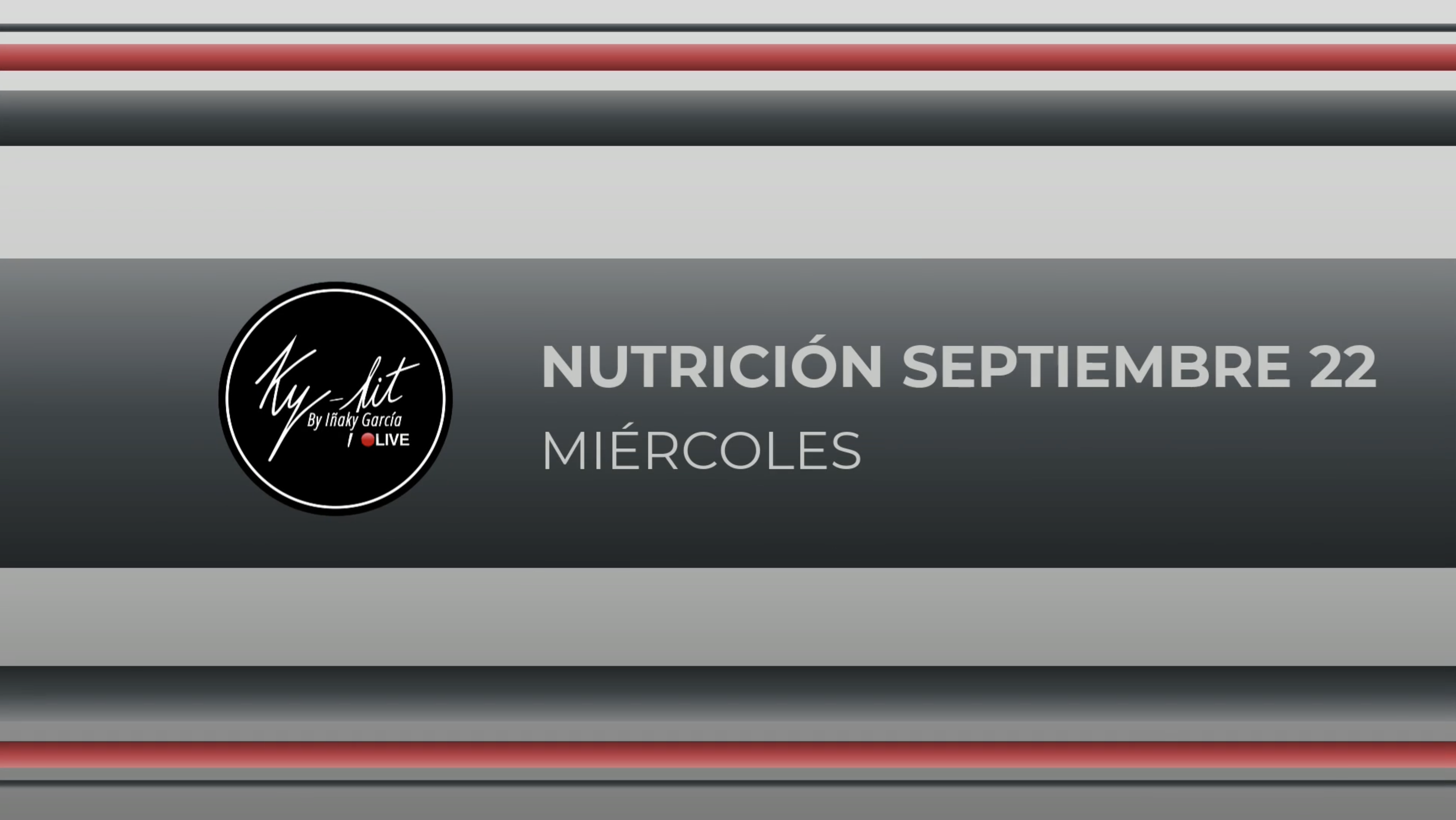NUTRICIÓN - 07 - SEPTIEMBRE 22 - MIÉRCOLES