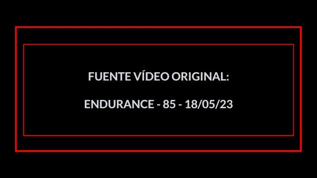 ENDURANCE EN 30 MIN - 07 -  (18/05/23)