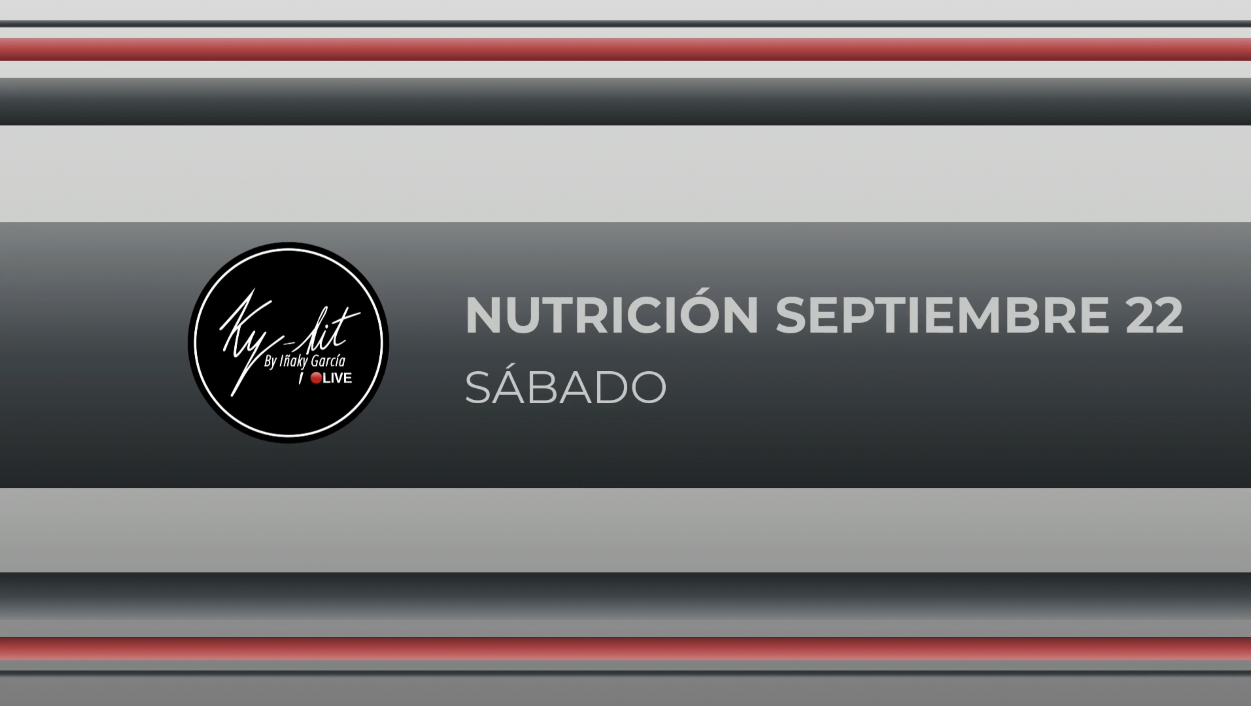 NUTRICIÓN - 07 - SEPTIEMBRE 22 - SÁBADO